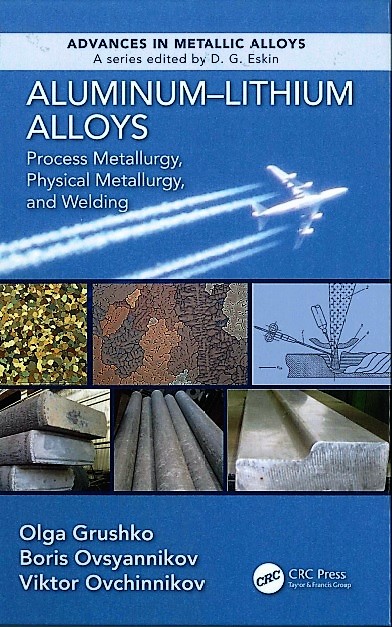Aluminum-Lithium Alloys: Process Metallurgy, Physical Metallurgy, and Welding 